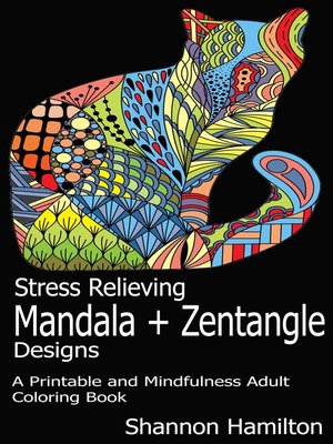 cover image of Stress Relieving Mandala+Zentangle Designs